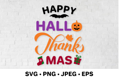 Happy Hallothanksmas SVG.  Halloween Thanksgiving Christmas