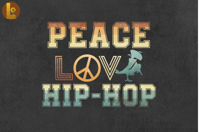 Peace Love Hip Hop Dancing Vintage