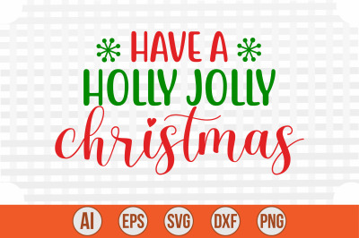 Have a Holly Jolly Christmas svg cut file