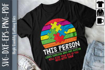 This Person Loves Someone Who Has Autism