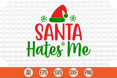 Santa Hates Me svg cut file