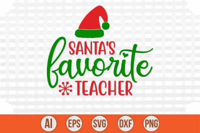 Santa&#039;s Favorite Teacher svg cut file