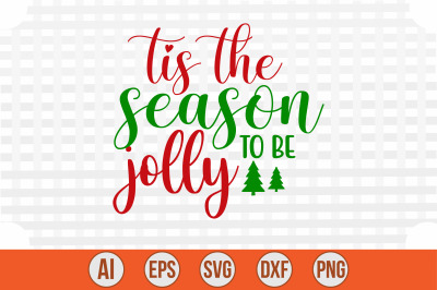 Tis the Season to Be Jolly svg cut file