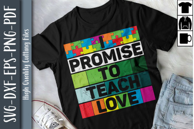 I Promise To Teach Love Autism LGBT