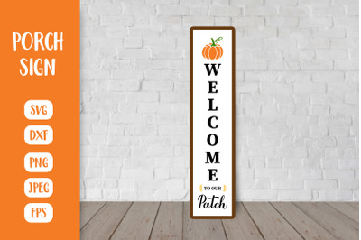 Welcome to our patch Porch Sign SVG. Fall Vertical Sign