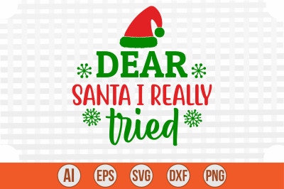 Dear Santa I Really Tried svg cut file