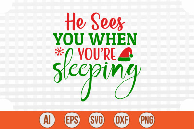 He Sees You when You&#039;re Sleeping svg cut file