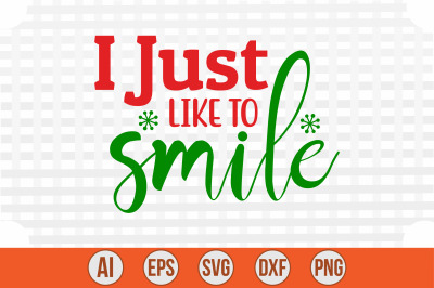 I Just Like to Smile svg cut file