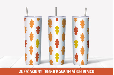 Fall Tumbler Wrap Sublimation. Oak Leaves Skinny Tumbler