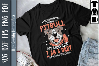 I Am Telling You I&#039;m Not A Pitbull