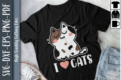 I Love Cats Cat lover I love Kittens