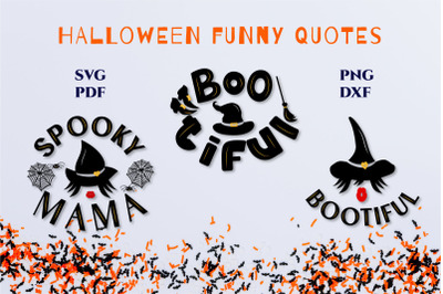 3 halloween quotes svg. Spooky mama, Bootiful. Witch hat svg