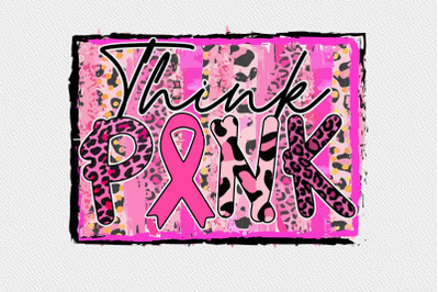 Think pink breast cancer awareness sublimation PNG