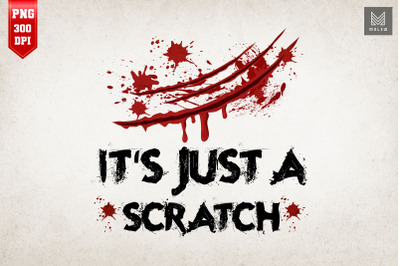 It&#039;s Just A Scratch Funny Halloween