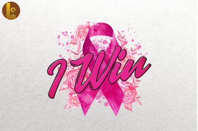 I Win Pink Ribbon Breast Cancer