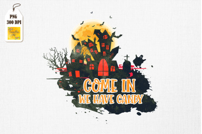 Come In We Have Candy Haunted House