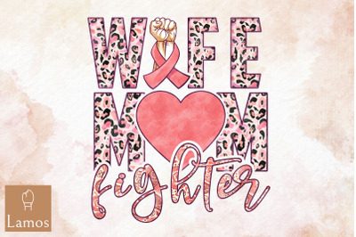 Wife Mom Fighter Breast Cancer Awareness