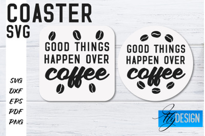 Coasters SVG | Coffee SVG Design | Funny Quotes