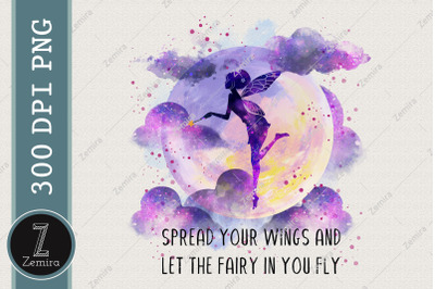 Spread Your Wings Let The Fairy Fly