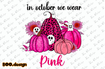Spooky Pumpkin In October We Wear Pink Graphics