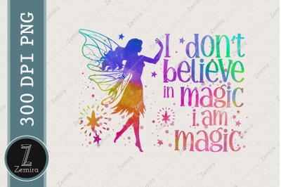 I Am Magic Fairy Lovers Sublimation