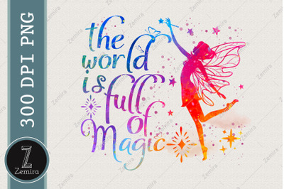 The World Is Full Of Magic Fairy