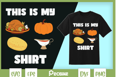 This is My Thanksgiving Shirt Design