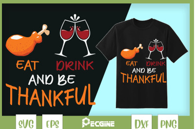 Eat Drink and be Thankful Thanksgiving