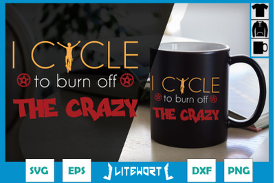 I Cycle to Burn Off the Crazy Cycling