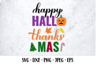 Happy HalloThanksMas SVG.  Farmhouse sign. Shirt Design