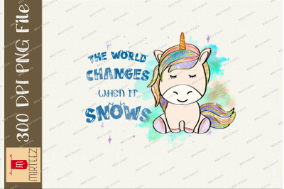 The World Change When It Snow Unicorn