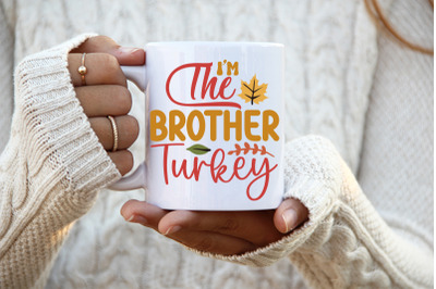 I&#039;m The Brother Turkey Family Matching, Thanksgiving svg