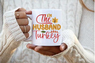 I&#039;m The Husband Turkey Family Svg, Thanksgiving svg