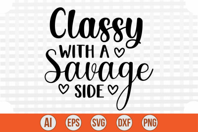 Classy with a Savage Side svg cut file