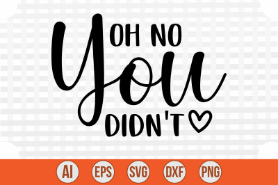 Oh No You Didn&#039;t svg cut file