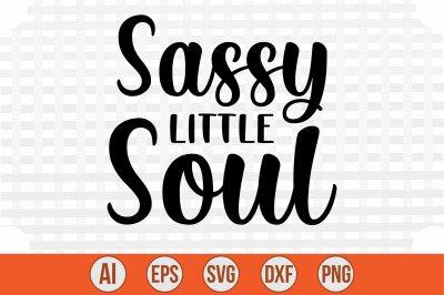 Sassy Little Soul svg cut file