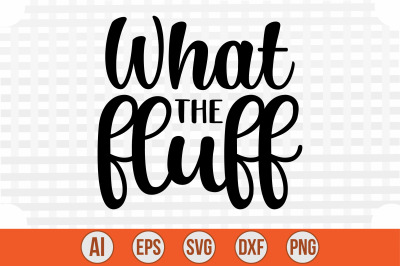 What the Fluff svg cut file