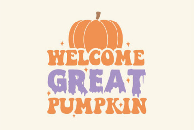 Welcome Great Pumpkin, Halloween SVG Design