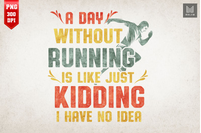 A Day Without Running Funny Runner