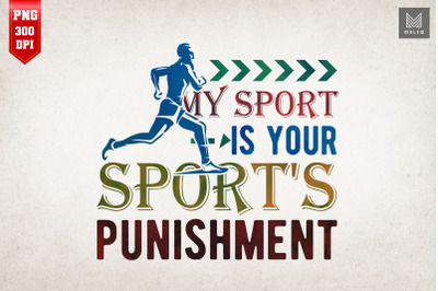 My Sport is Your Sports Punishment