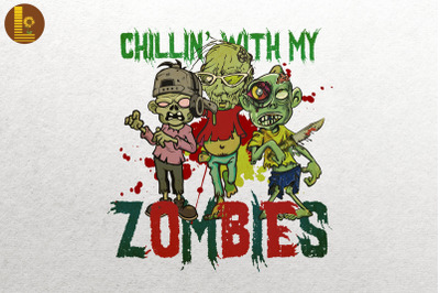 Chillin With My Zombies Happy Halloween