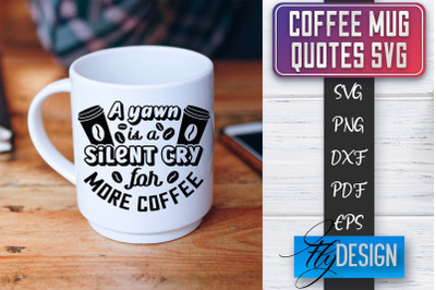 Coffee Mug Quotes SVG | Coffee SVG Design | Funny Quotes