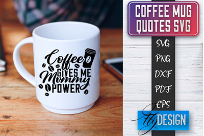 Coffee Mug Quotes SVG | Coffee SVG Design | Funny Quotes