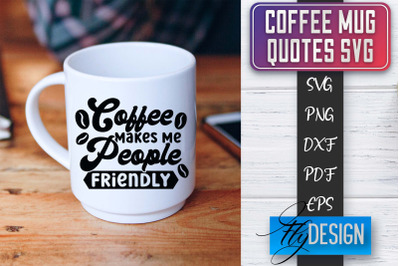 Coffee Mug Quotes SVG | Coffee SVG Design | Funny Quotes