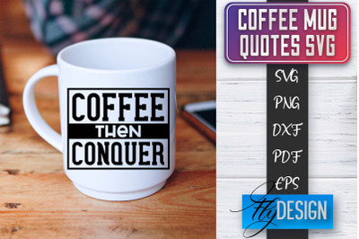 Coffee Mug Quotes SVG | Coffee SVG Design | Funny Quotes