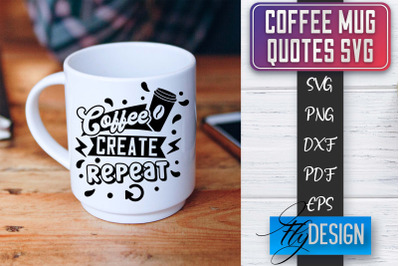 Coffee Mug Quotes SVG | Coffee SVG Design | Funny Quotes