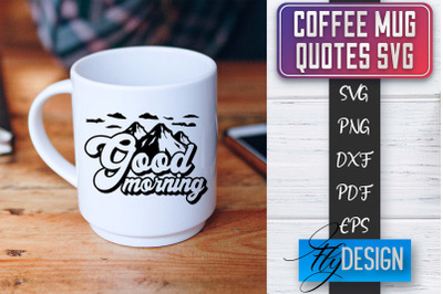 Coffee Mug Quotes SVG | Coffee SVG Design | Funny Quotes