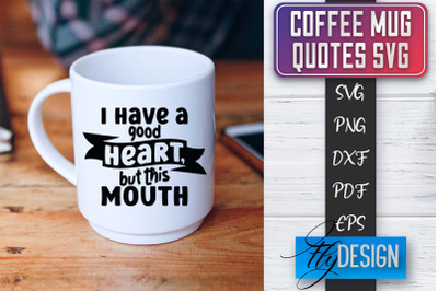 Coffee Mug Quotes SVG | Coffee SVG Design | Funny Quotes