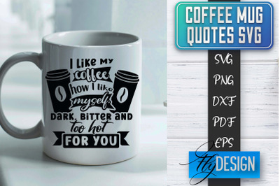 Coffee Mug Quotes SVG | Coffee SVG Design | Funny Quotes