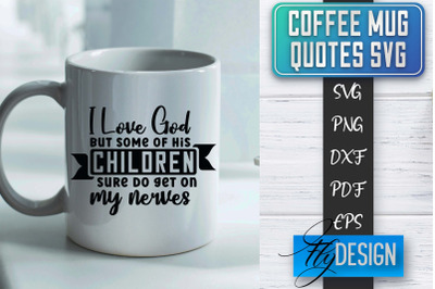 Coffee Mug Quotes SVG | Coffee SVG Design | Funny Quotes